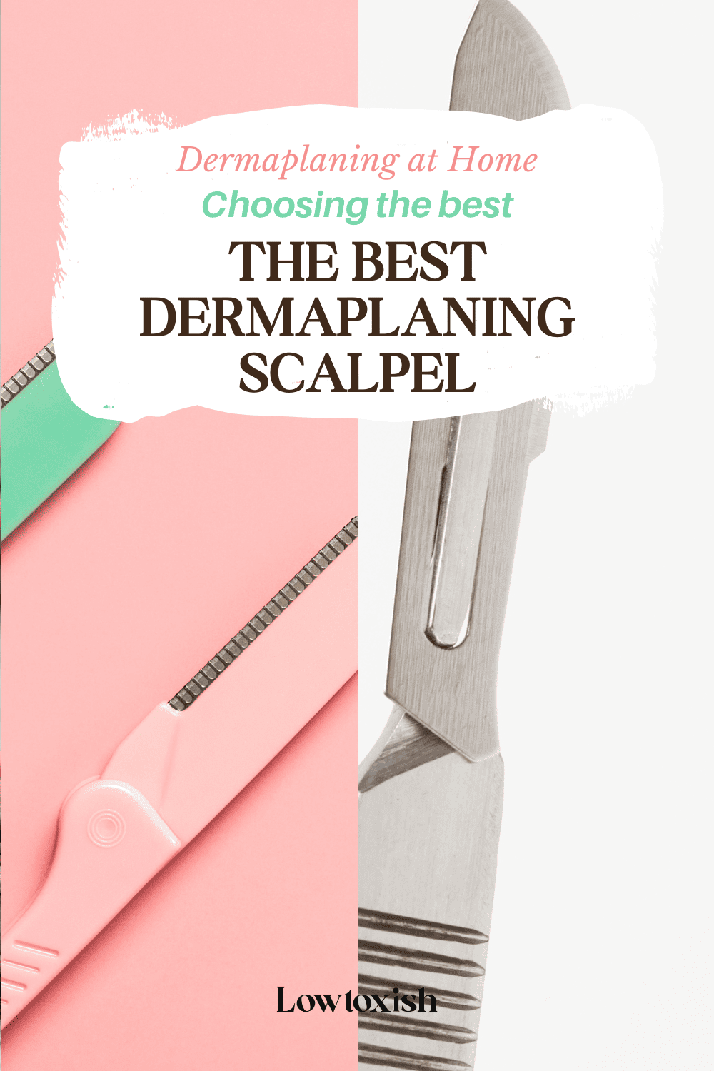 Dermaplaning at Home Choosing the Best Dermaplaning Scalpel